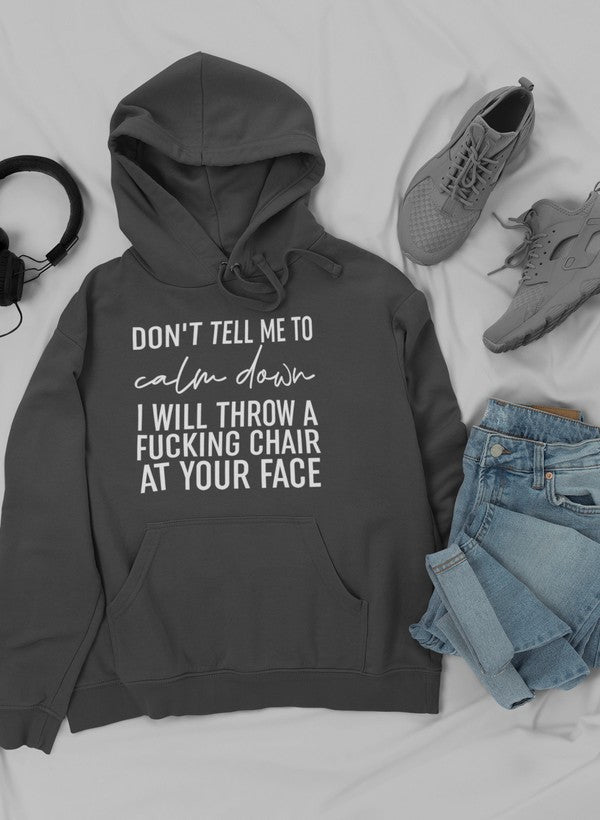 Don't Tell Me To Calm Down Hoodie shopmerchmallow Virgin Teez - Black Hoodie
