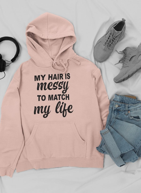 My Hair Is Messy To Match My Life Hoodie shopmerchmallow Virgin Teez - Black Hoodie