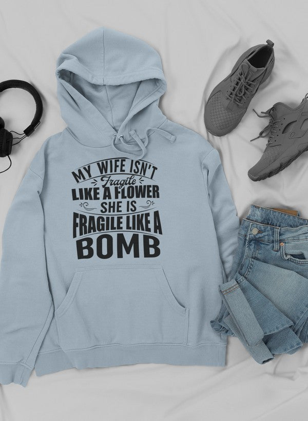 My Wife Isn't Fragile Like A Flower She Is Fragile Like A Bomb Hoodie shopmerchmallow Virgin Teez - Black Hoodie