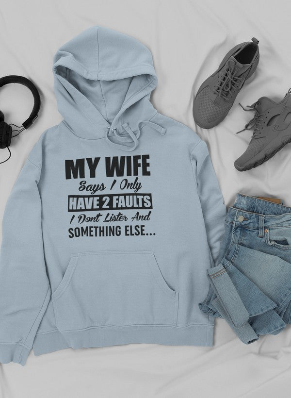 My Wife Says I Only Have Two Faults Hoodie shopmerchmallow Virgin Teez - Black Hoodie