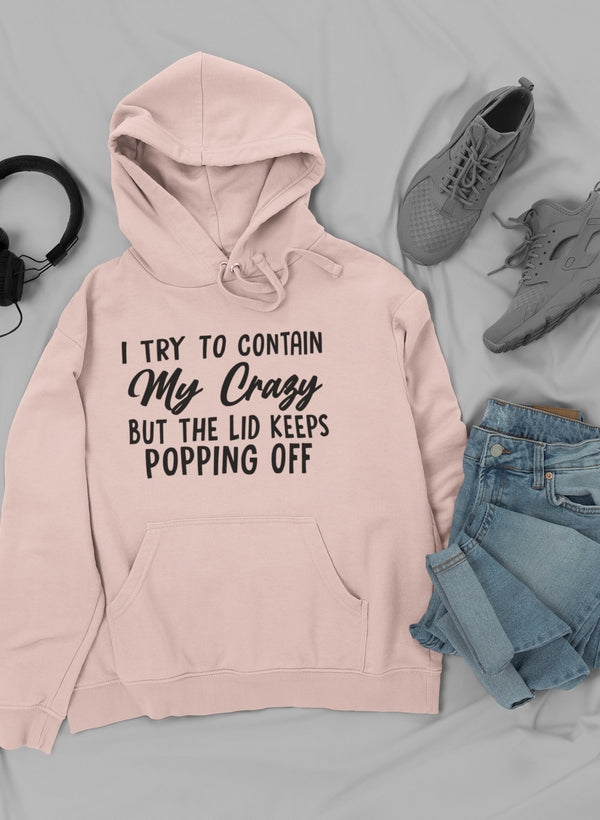 I Tried To Contain My Crazy Hoodie shopmerchmallow Virgin Teez - Black Hoodie