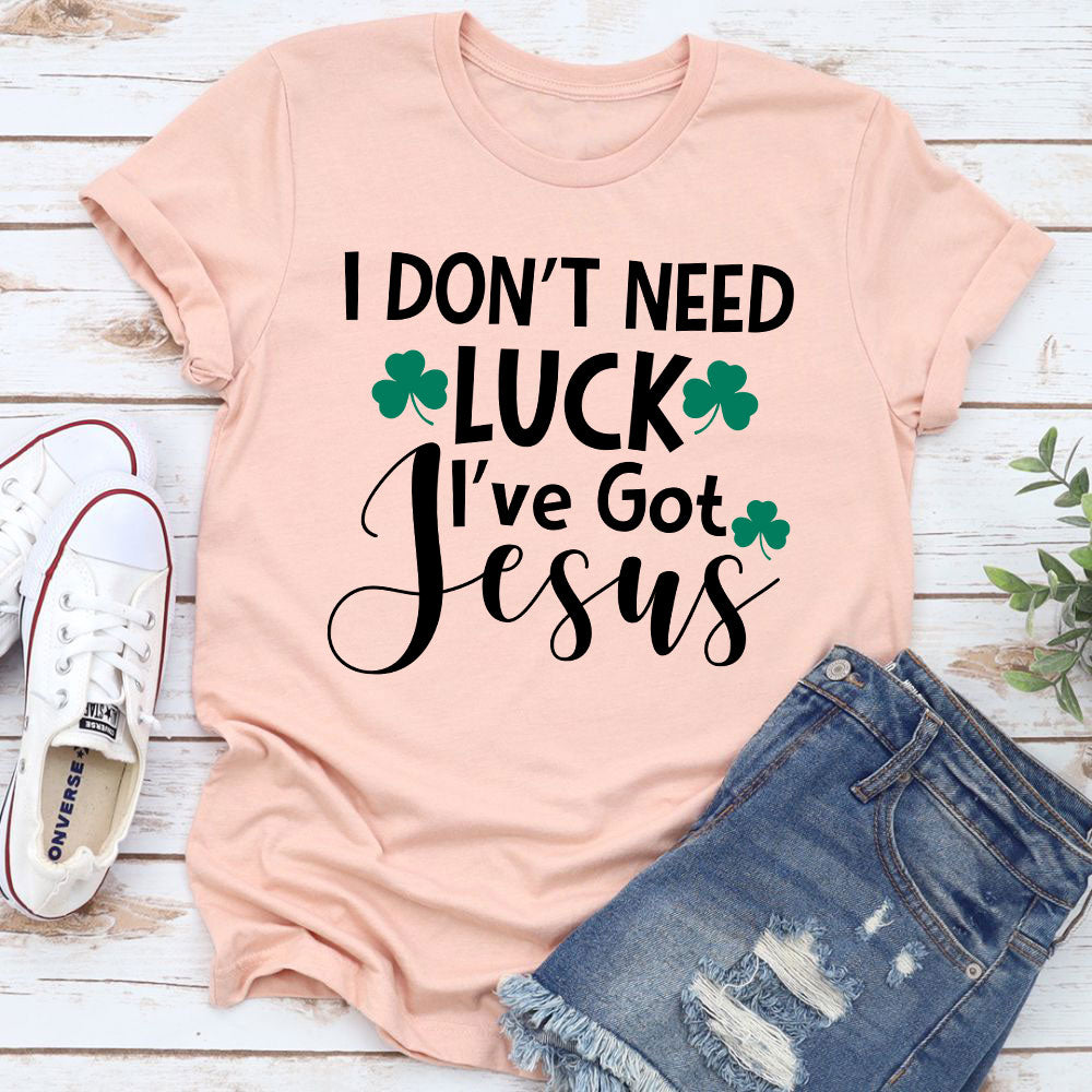 I Don't Need Luck T-Shirt shopmerchmallow I Don't Need Luck T-Shirt