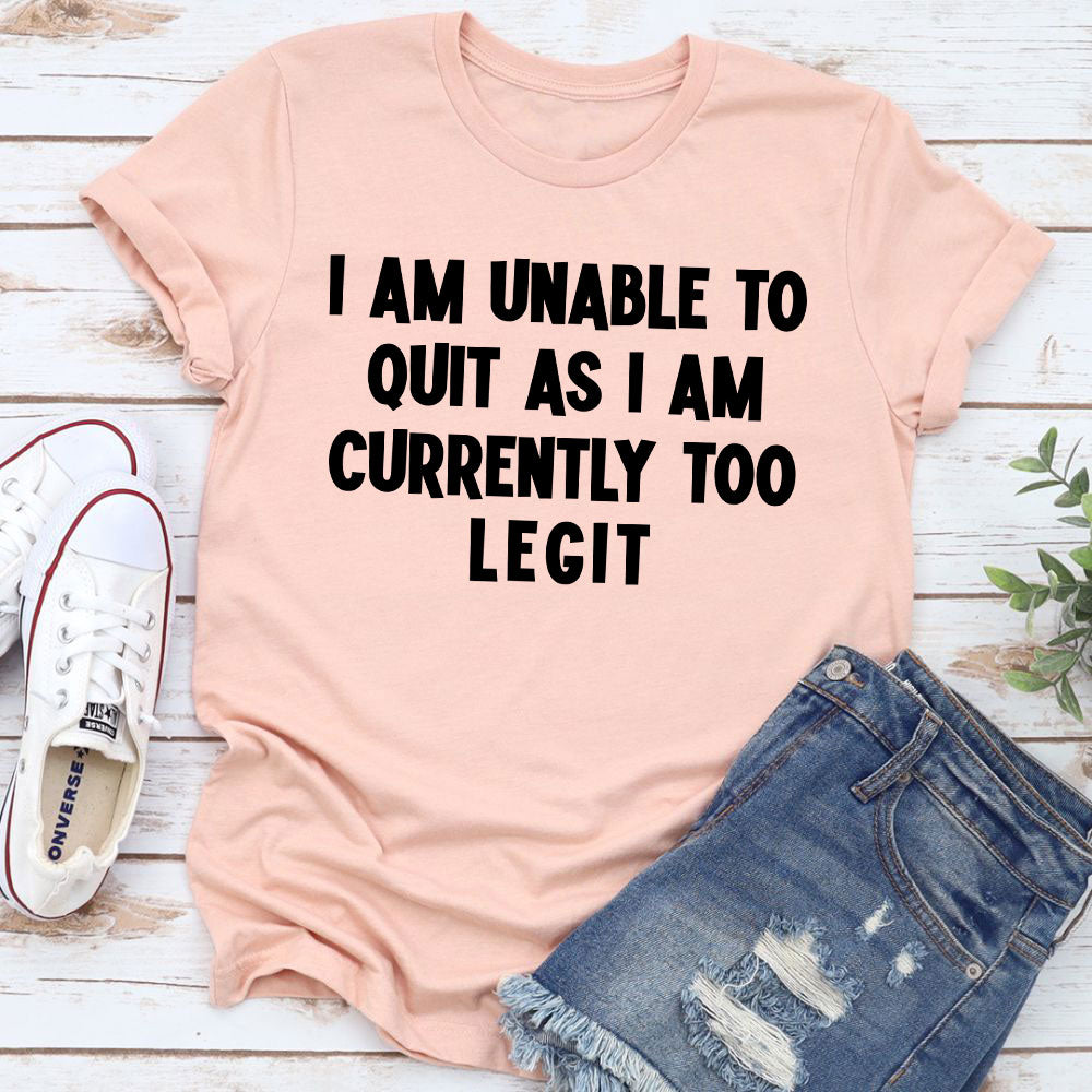 I'm Unable To Quit T-Shirt shopmerchmallow I'm Unable To Quit T-Shirt