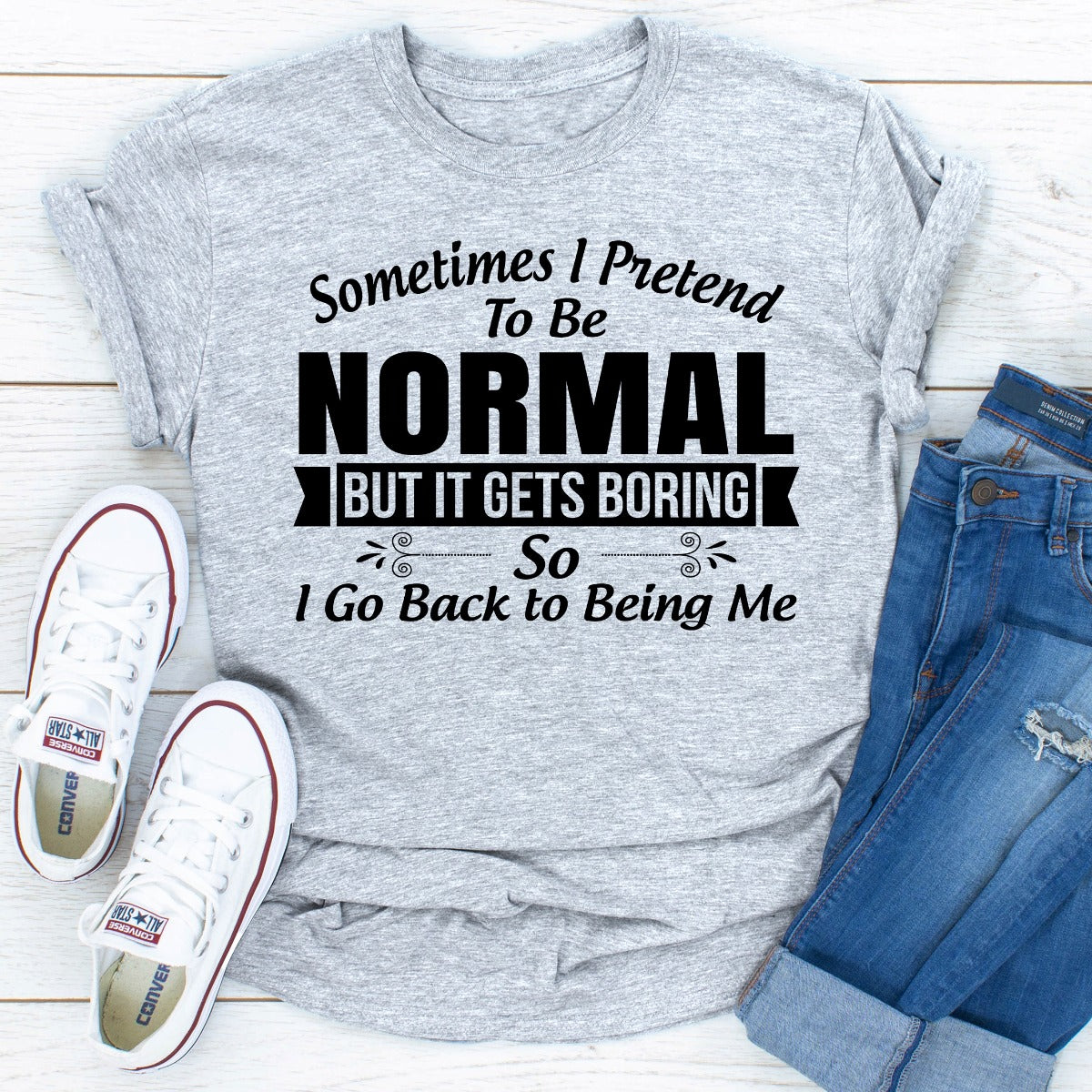 Sometimes I Pretend To Be Normal T-Shirt shopmerchmallow Sometimes I Pretend To Be Normal T-Shirt