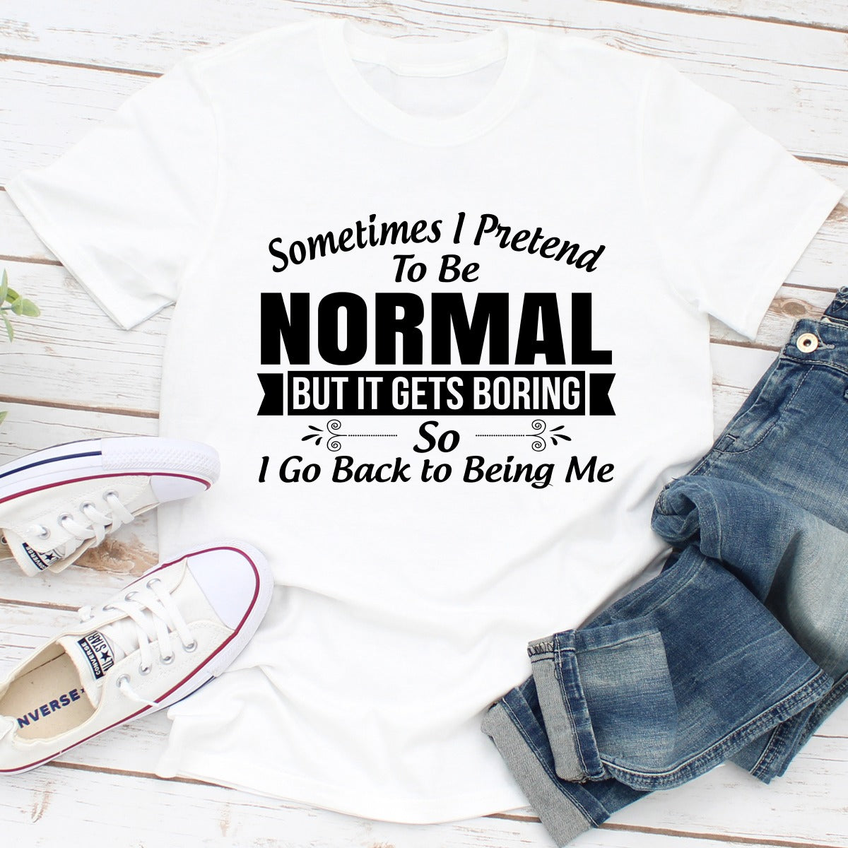 Sometimes I Pretend To Be Normal T-Shirt shopmerchmallow Sometimes I Pretend To Be Normal T-Shirt