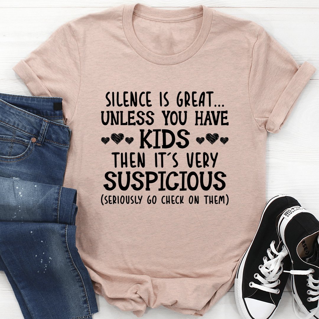 Silence Is Great Unless You Have Kids T-Shirt shopmerchmallow Silence Is Great Unless You Have Kids T-Shirt