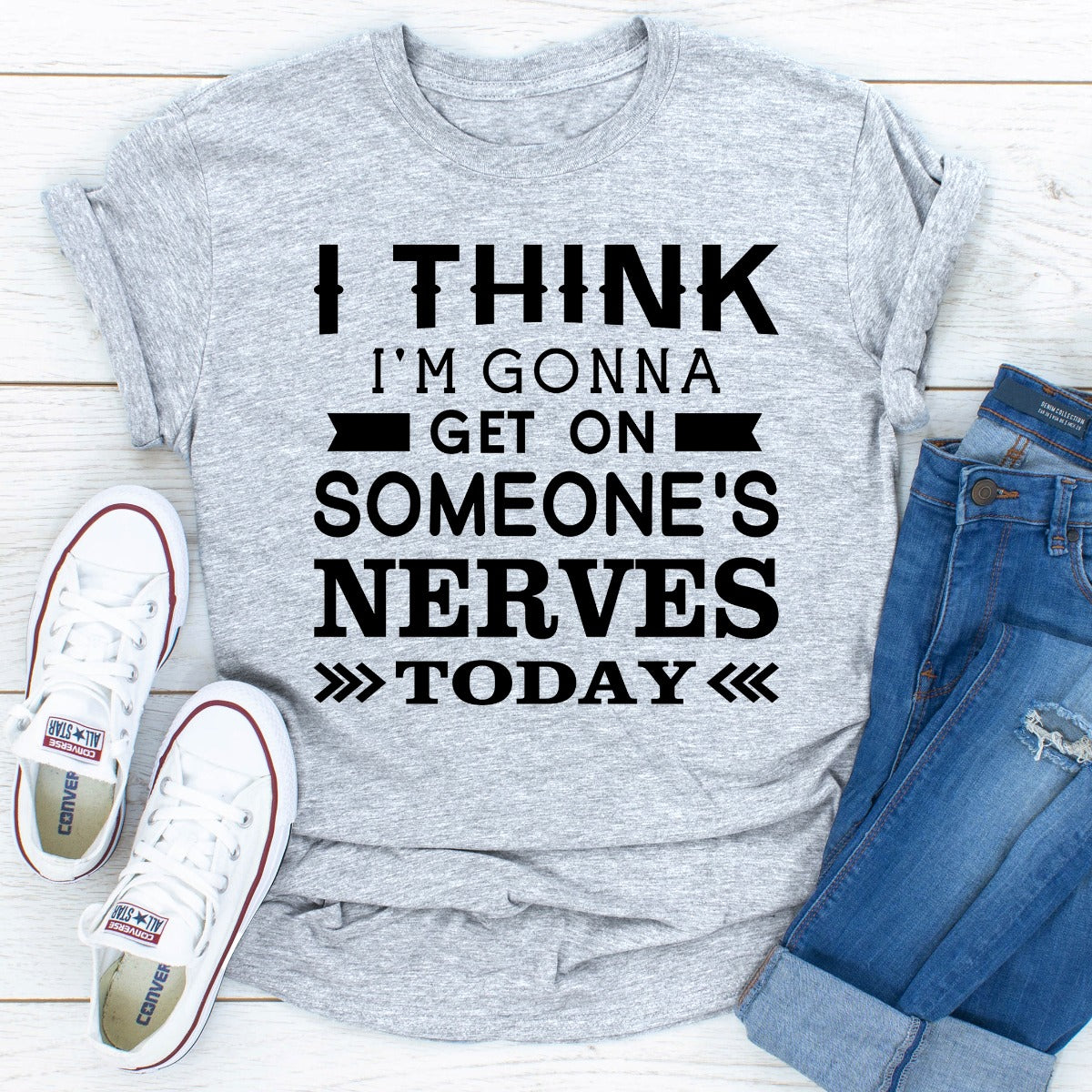 I Think I'm Gonna Get On Someone's Nerves Today T-Shirt shopmerchmallow I Think I'm Gonna Get On Someone's Nerves Today T-Shirt