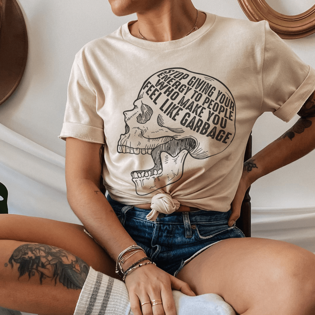 Stop Giving Your Energy To People Who Make You Feel Like Garbage T-Shirt shopmerchmallow Stop Giving Your Energy To People Who Make You Feel Like Garbage T-Shirt