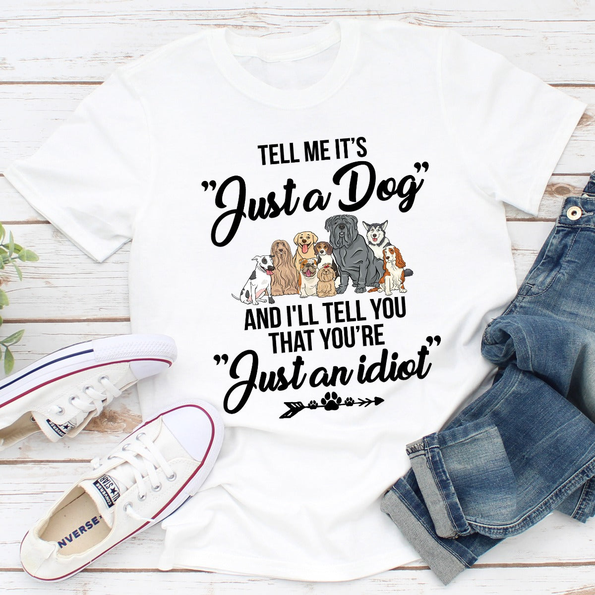 Tell Me It's Just A Dog T-Shirt shopmerchmallow Tell Me It's Just A Dog T-Shirt