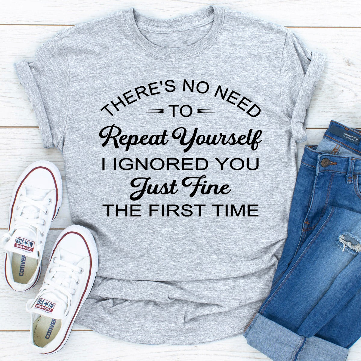 There's No Need To Repeat Yourself T-Shirt shopmerchmallow There's No Need To Repeat Yourself T-Shirt