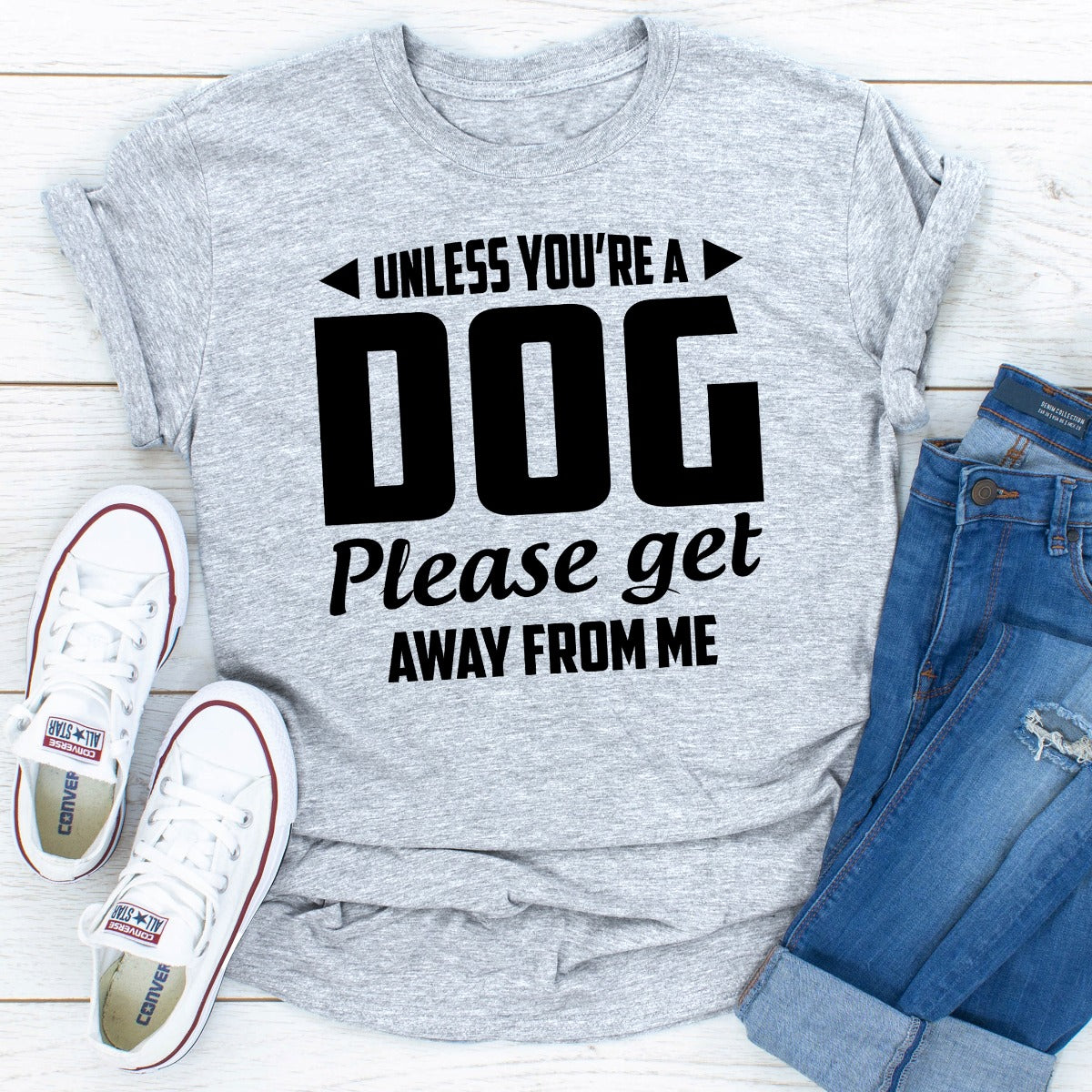Unless You're A Dog Please Get Away From Me T-Shirt shopmerchmallow Unless You're A Dog Please Get Away From Me T-Shirt