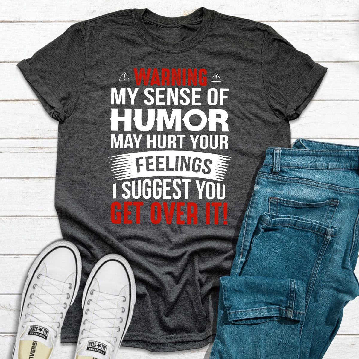 Warning My Sense Of Humor May Hurt Your Feelings T-Shirt shopmerchmallow Warning My Sense Of Humor May Hurt Your Feelings T-Shirt