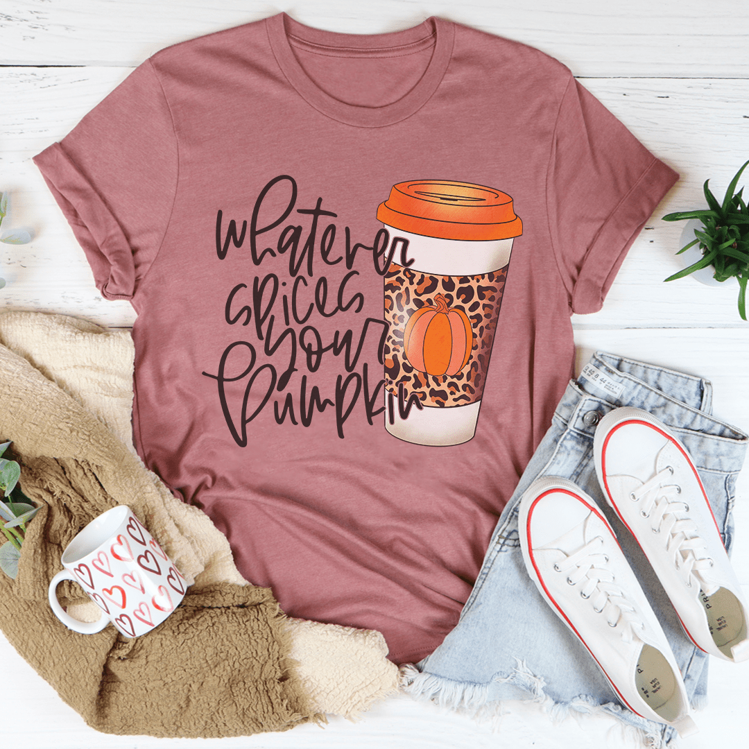 Whatever Spices Your Pumpkin Coffee T-Shirt shopmerchmallow Whatever Spices Your Pumpkin Coffee T-Shirt