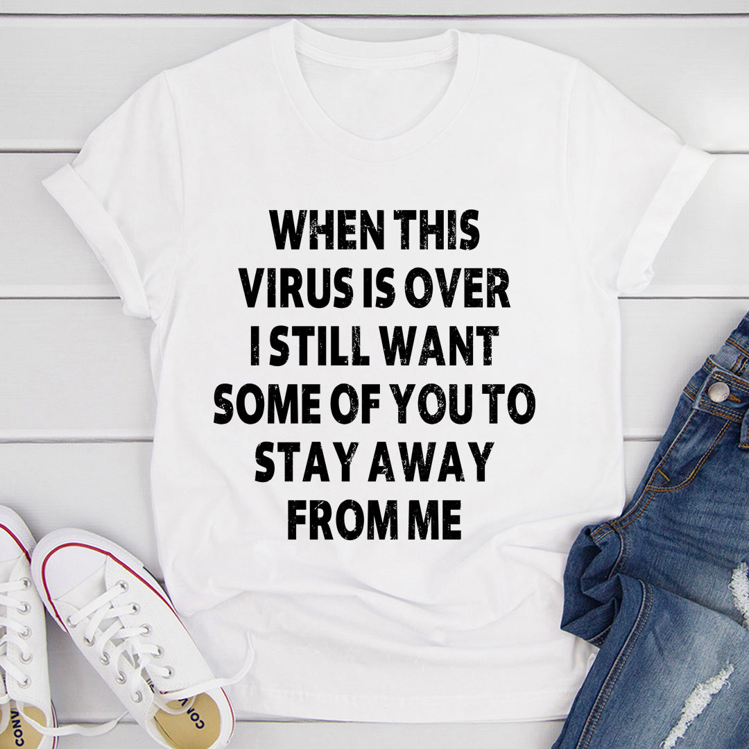 When This Virus Is Over T-Shirt shopmerchmallow When This Virus Is Over T-Shirt
