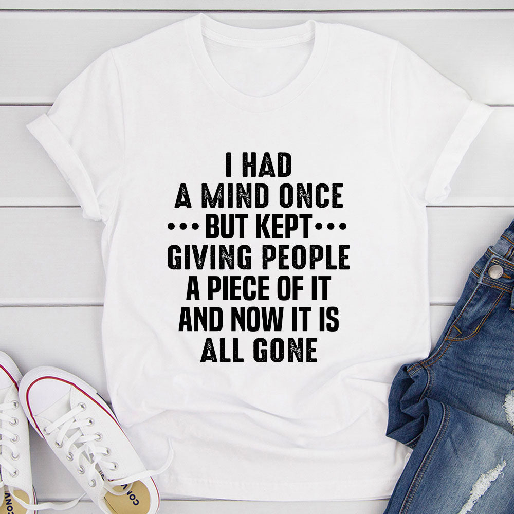 I Had A Mind Once T-Shirt shopmerchmallow I Had A Mind Once T-Shirt