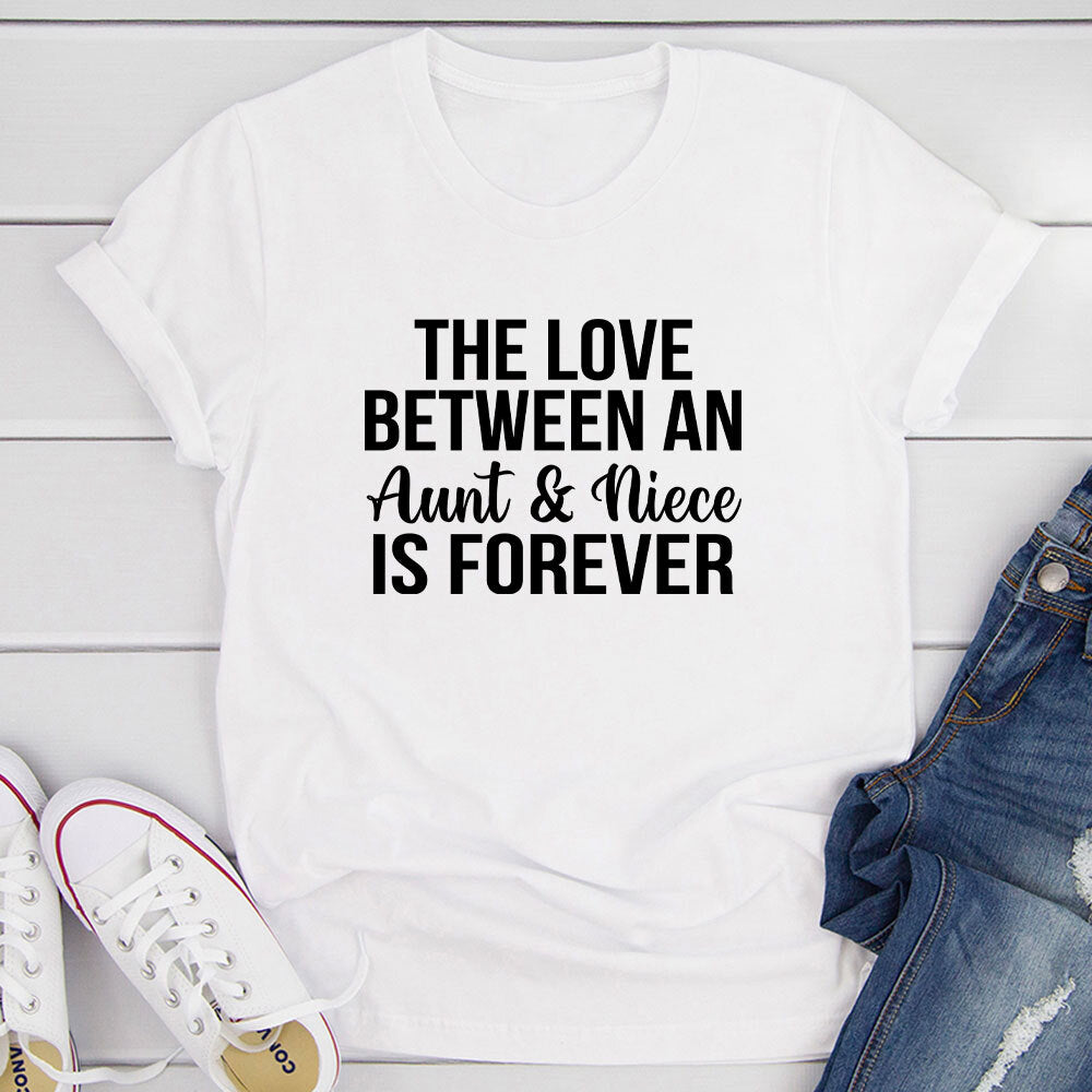 The Love Between An Aunt & Niece Is Forever T-Shirt shopmerchmallow The Love Between An Aunt & Niece Is Forever T-Shirt