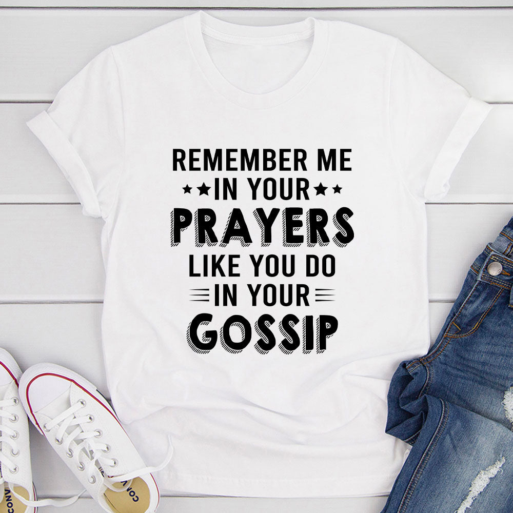 Remember Me In Your Prayers T-Shirt shopmerchmallow Remember Me In Your Prayers T-Shirt