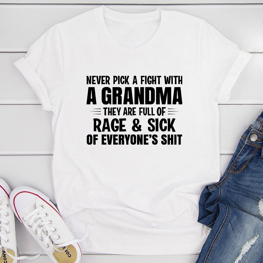 Never Pick A Fight With A Grandma T-Shirt shopmerchmallow Never Pick A Fight With A Grandma T-Shirt