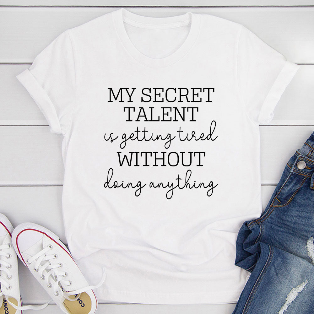 My Secret Talent T-Shirt shopmerchmallow My Secret Talent T-Shirt