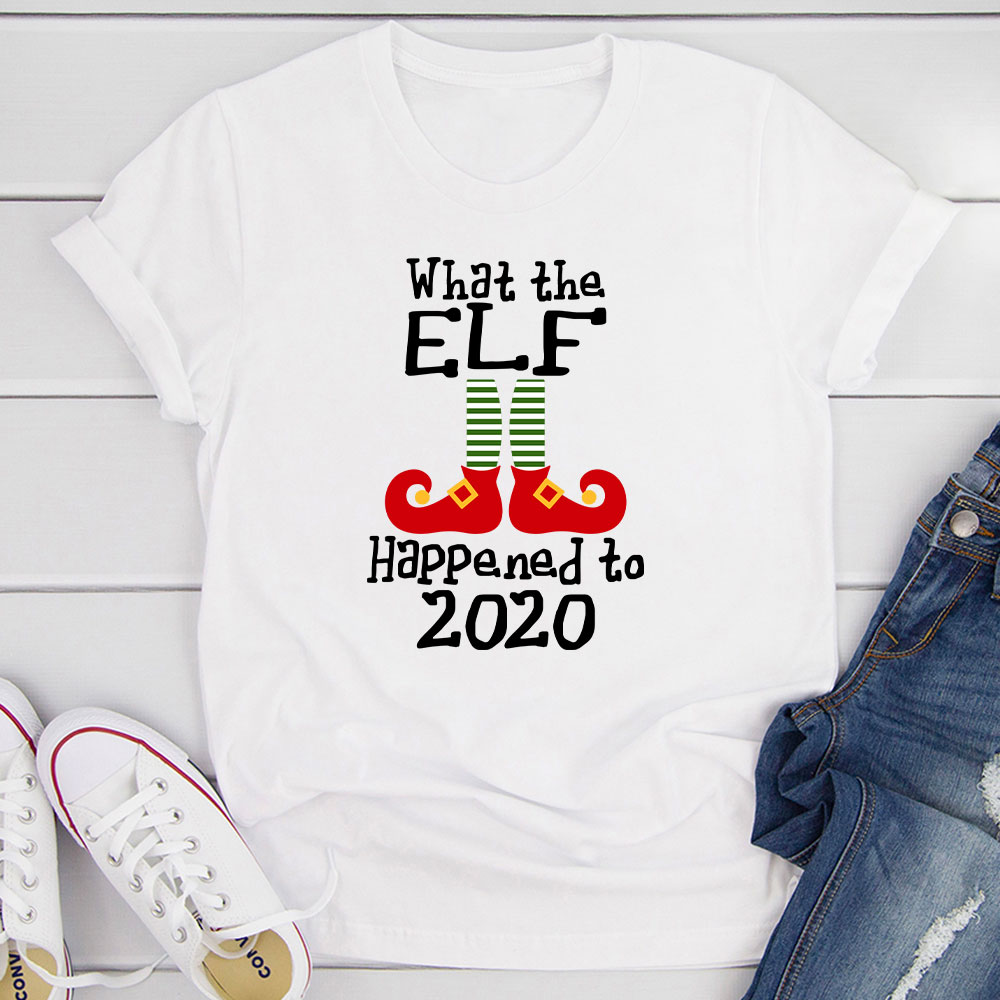 What The Elf Happened to 2020 T-Shirt shopmerchmallow What The Elf Happened to 2020 T-Shirt