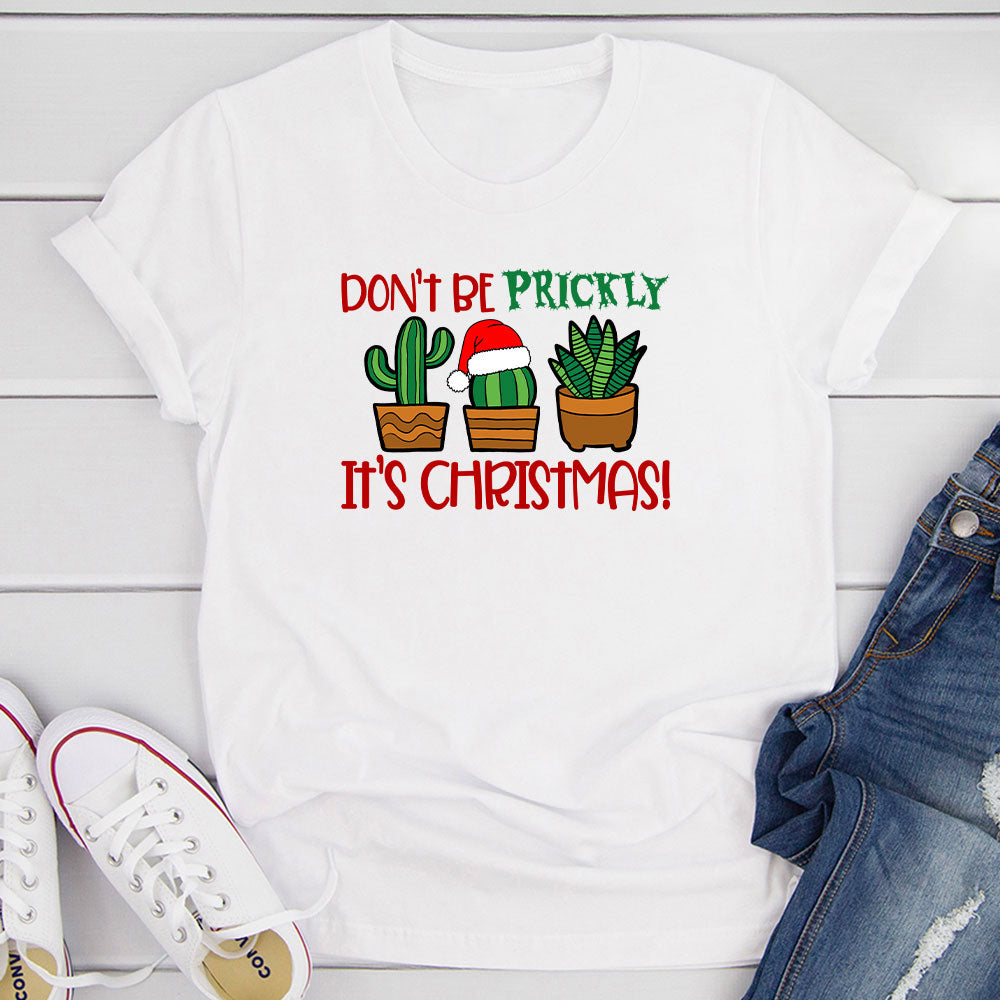 Don't Be Prickly It's Christmas T-Shirt shopmerchmallow Don't Be Prickly It's Christmas T-Shirt