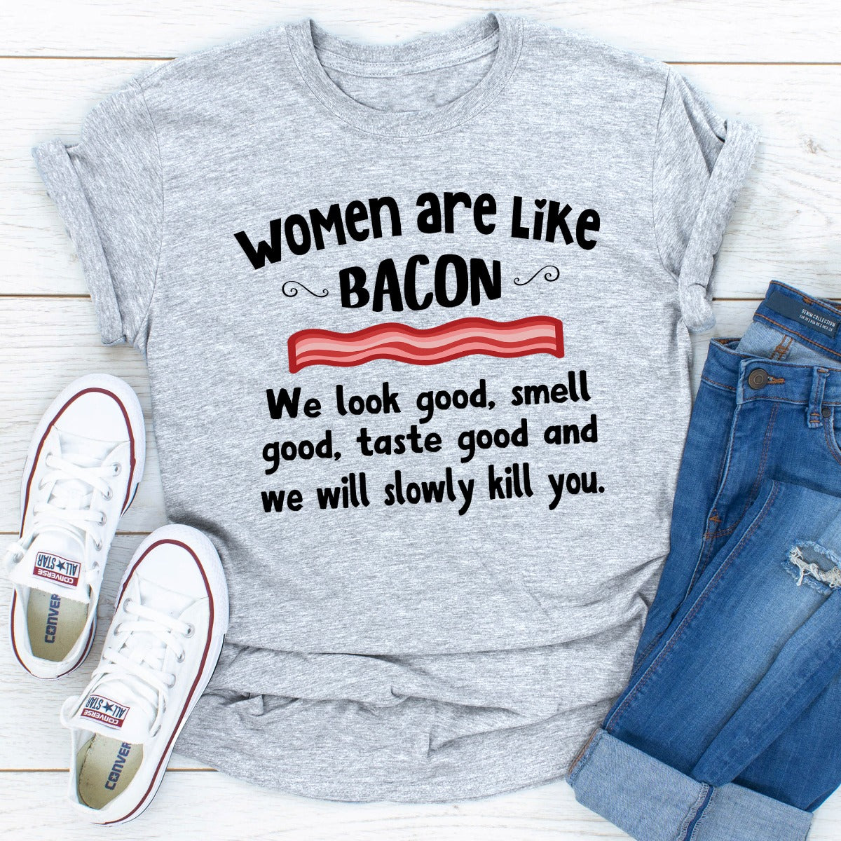 Women Are Like Bacon T-Shirt shopmerchmallow Women Are Like Bacon T-Shirt