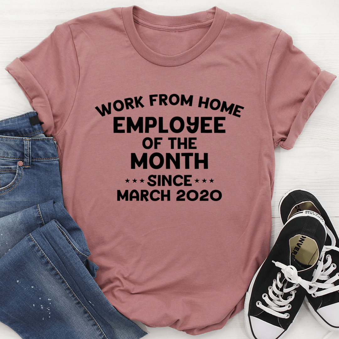 Work From Home Employee Of The Month T-Shirt shopmerchmallow Work From Home Employee Of The Month T-Shirt
