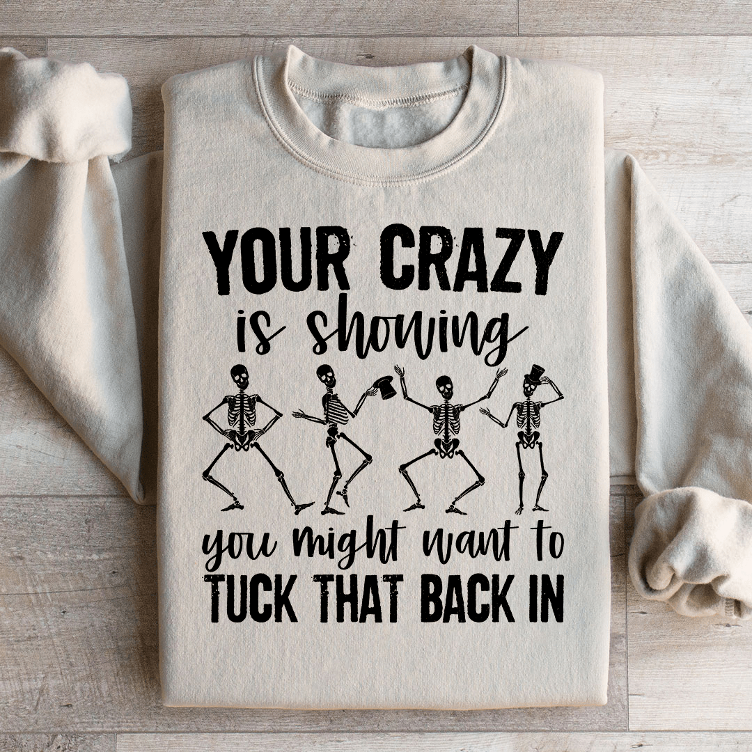 Your Crazy Is Showing You Might Want To Tuck That Back shopmerchmallow Your Crazy Is Showing You Might Want To Tuck That Back