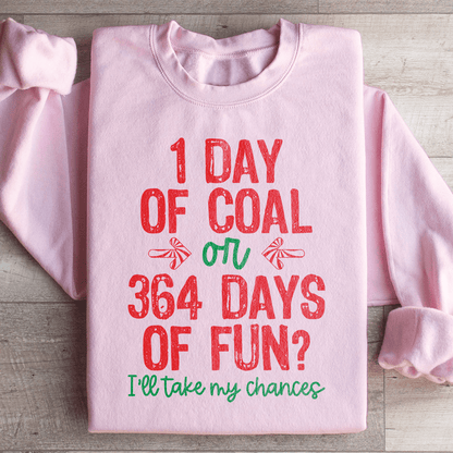 1 Day Of Coal Or 364 Days Of Fun shopmerchmallow 1 Day Of Coal Or 364 Days Of Fun