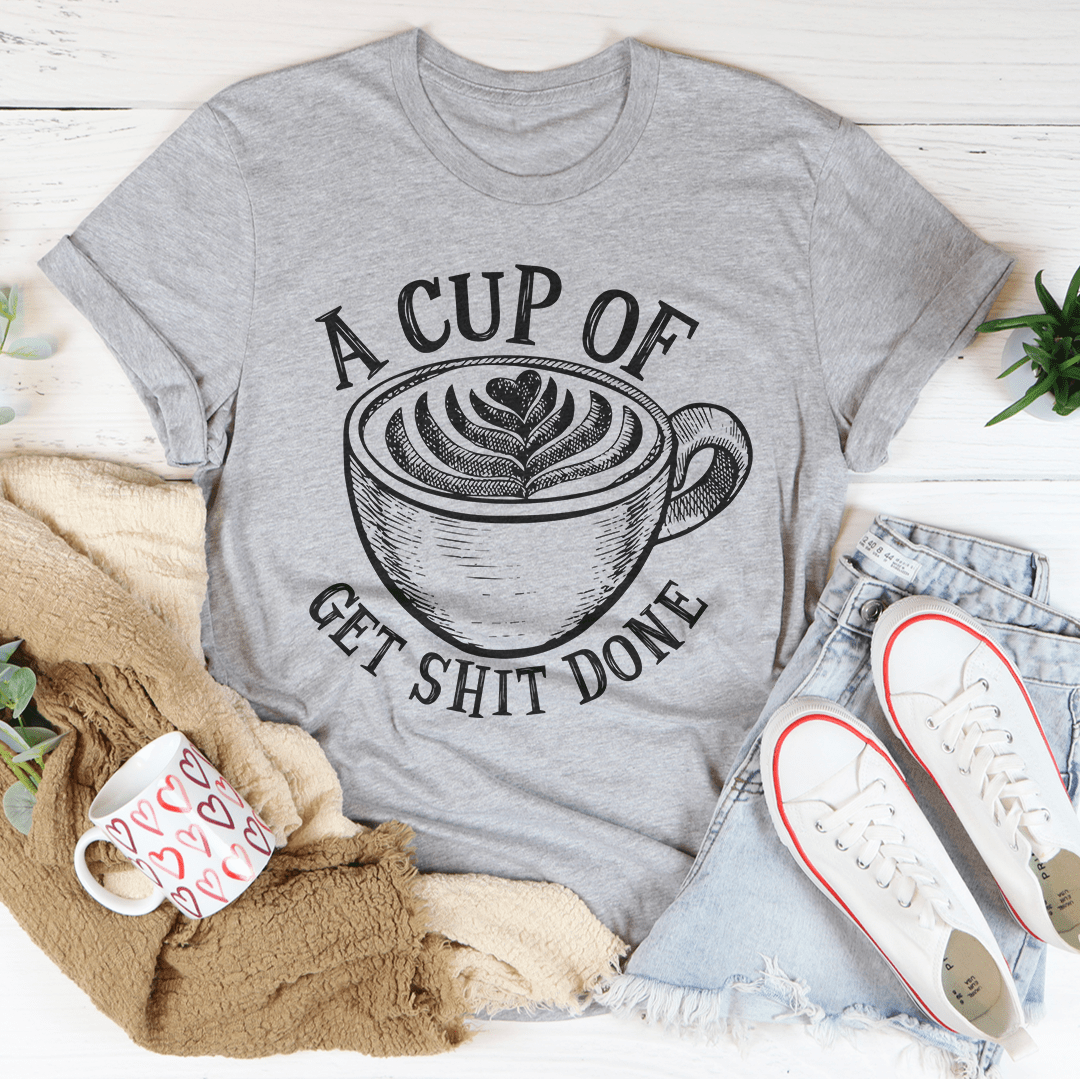 A Cup Of Get It Done Tee shopmerchmallow A Cup Of Get It Done Tee