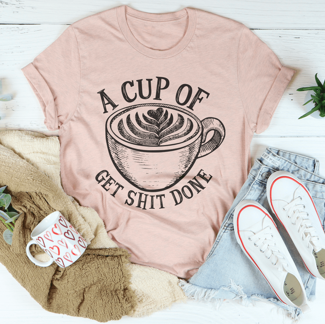 A Cup Of Get It Done Tee shopmerchmallow A Cup Of Get It Done Tee