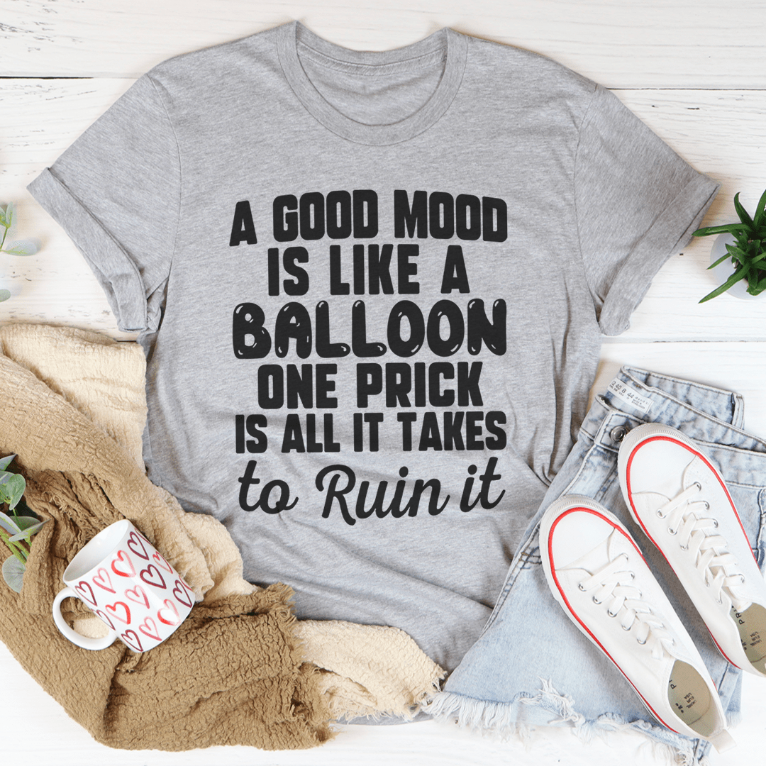 A Good Mood Is Like A Balloon Tee shopmerchmallow A Good Mood Is Like A Balloon Tee