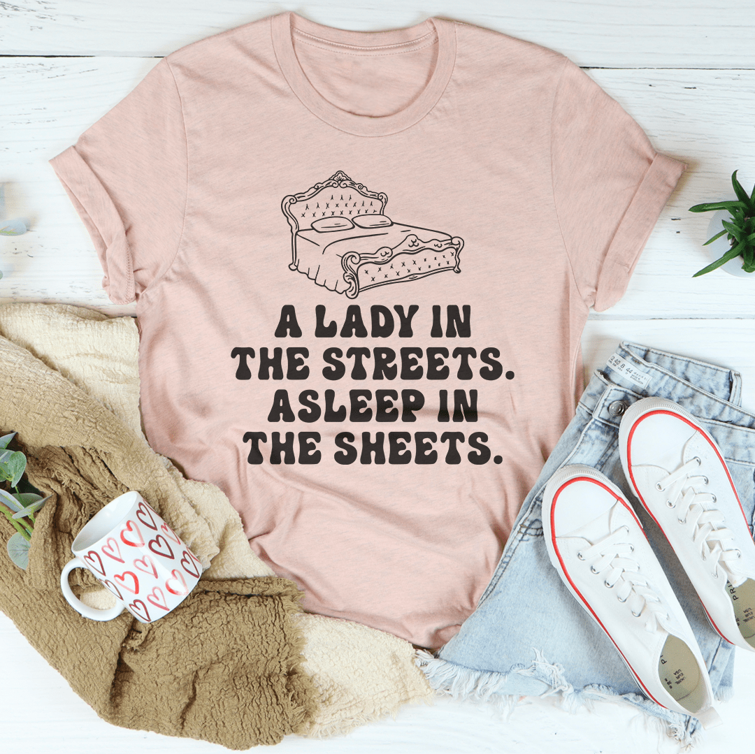A Lady In Streets Asleep In The Sheets Tee shopmerchmallow A Lady In Streets Asleep In The Sheets Tee
