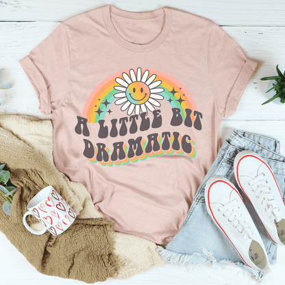 A Little Bit Dramatic Tee shopmerchmallow A Little Bit Dramatic Tee