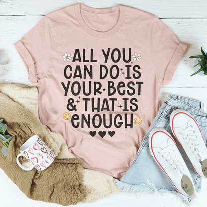 All You Can Do Is Your Best & That Is Enough Tee shopmerchmallow All You Can Do Is Your Best & That Is Enough Tee