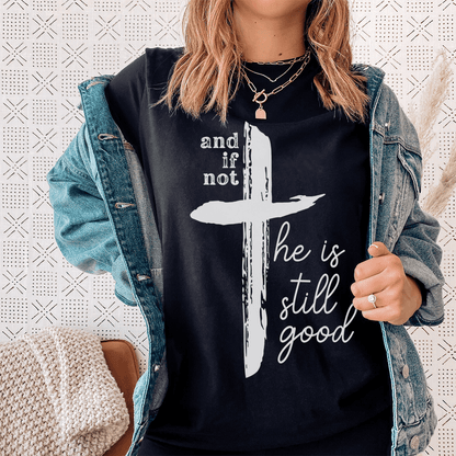 And If Not He Is Still Good Tee shopmerchmallow And If Not He Is Still Good Tee