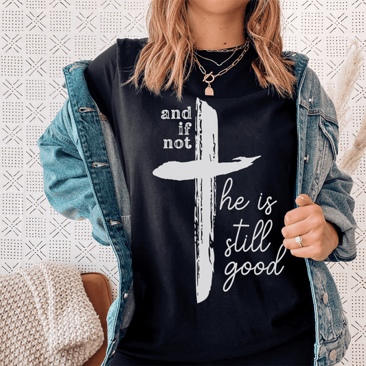 And If Not He Is Still Good Tee shopmerchmallow And If Not He Is Still Good Tee
