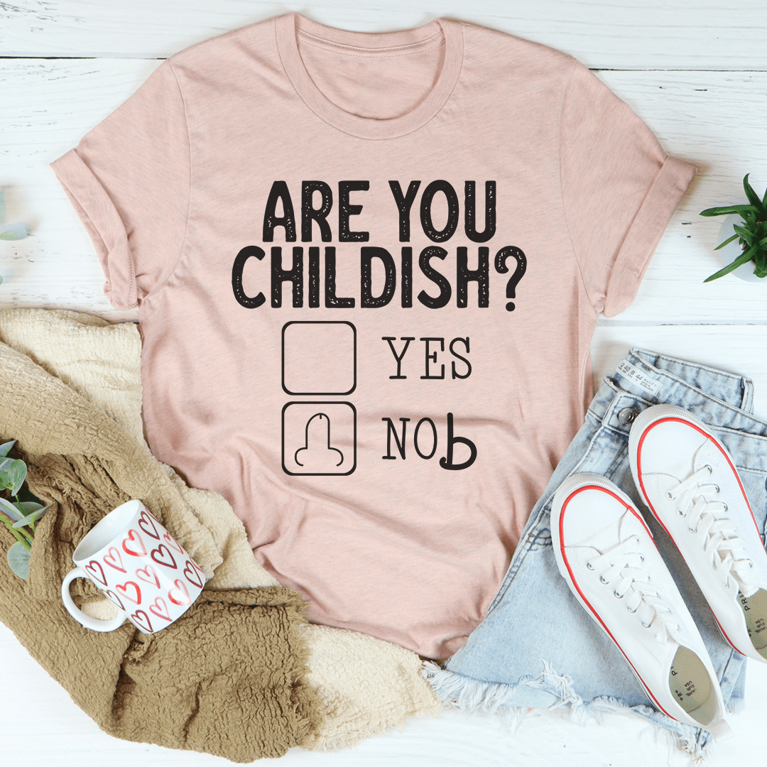 Are You Childish Tee shopmerchmallow Are You Childish Tee