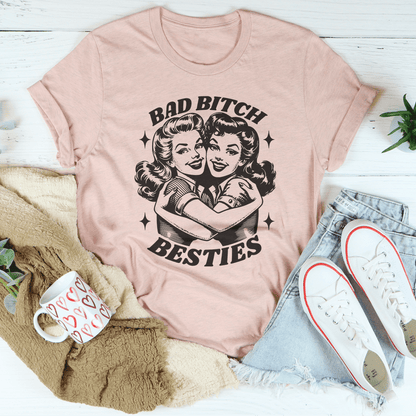 Bad B* Besties Tee