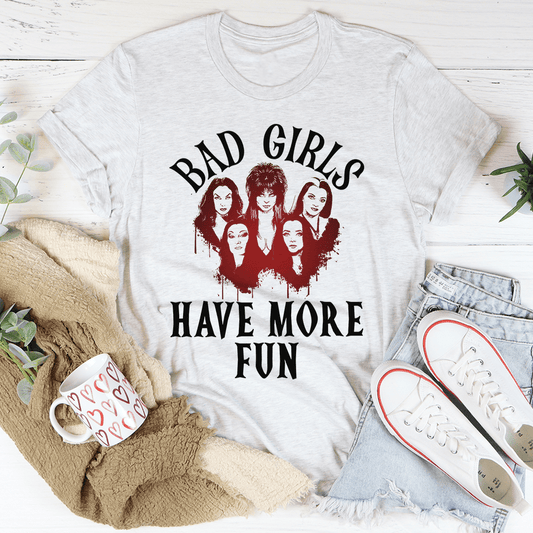 Bad Girls Have More Fun Tee shopmerchmallow Bad Girls Have More Fun Tee