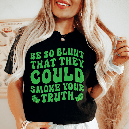 Be Blunt Tee shopmerchmallow Be Blunt Tee
