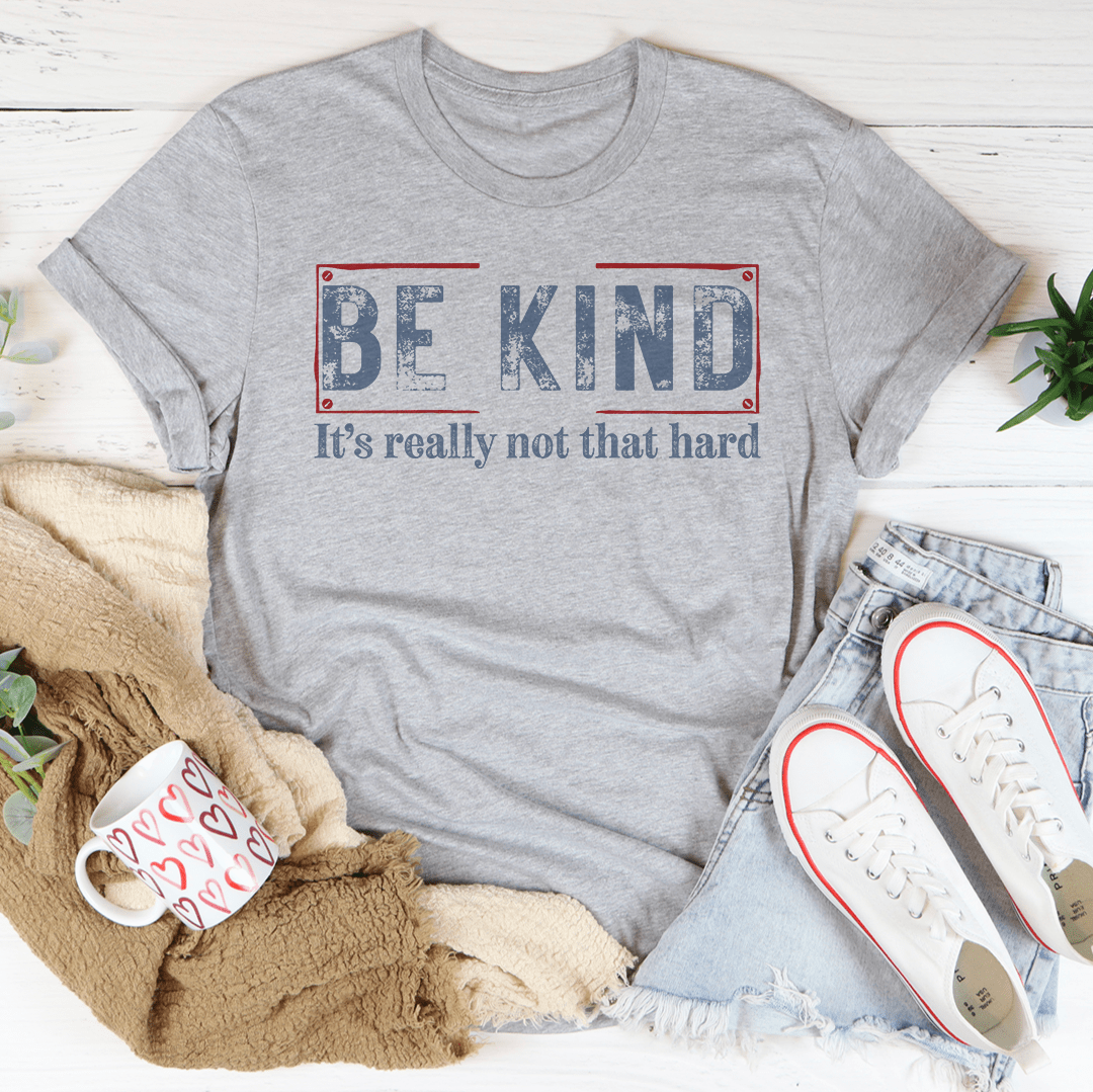 Be Kind It's Really Not That Hard Tee shopmerchmallow Be Kind It's Really Not That Hard Tee