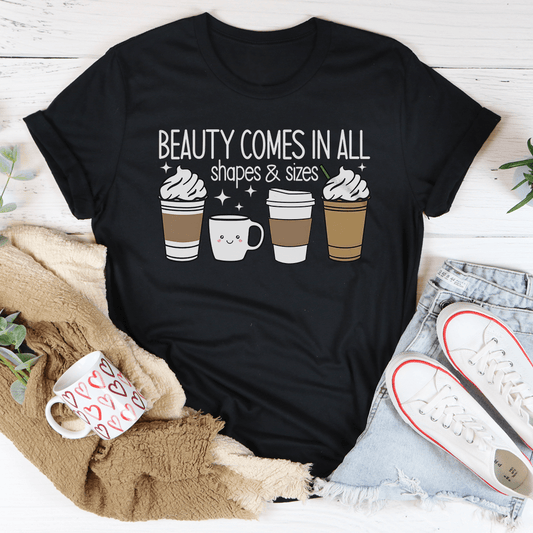 Beauty Comes In All Shapes & Sizes Tee shopmerchmallow Beauty Comes In All Shapes & Sizes Tee