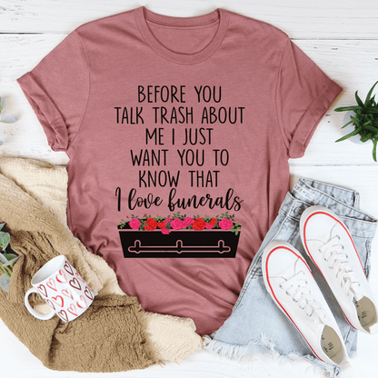 Before You Talk Trash About Me Tee shopmerchmallow Before You Talk Trash About Me Tee