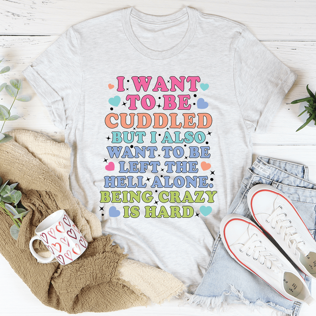 Being Crazy Is Hard Tee shopmerchmallow Being Crazy Is Hard Tee