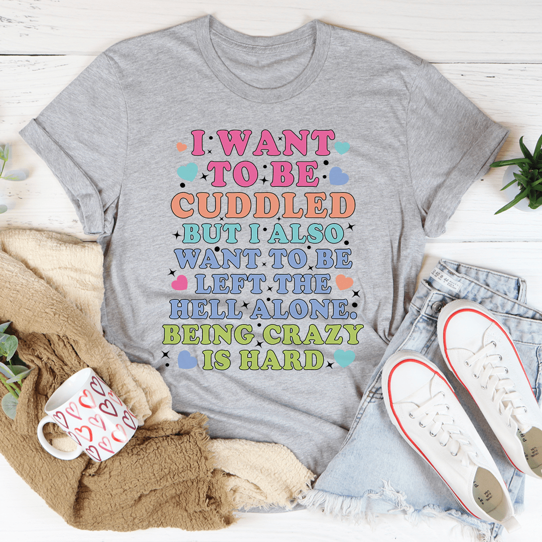 Being Crazy Is Hard Tee shopmerchmallow Being Crazy Is Hard Tee