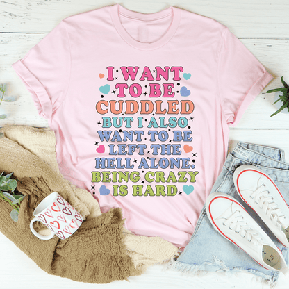 Being Crazy Is Hard Tee shopmerchmallow Being Crazy Is Hard Tee