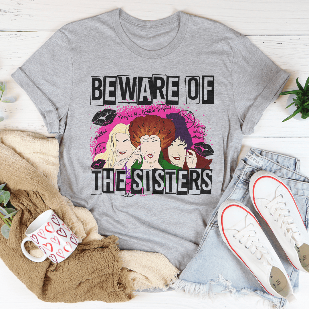 Beware Of The Sisters Tee shopmerchmallow Beware Of The Sisters Tee