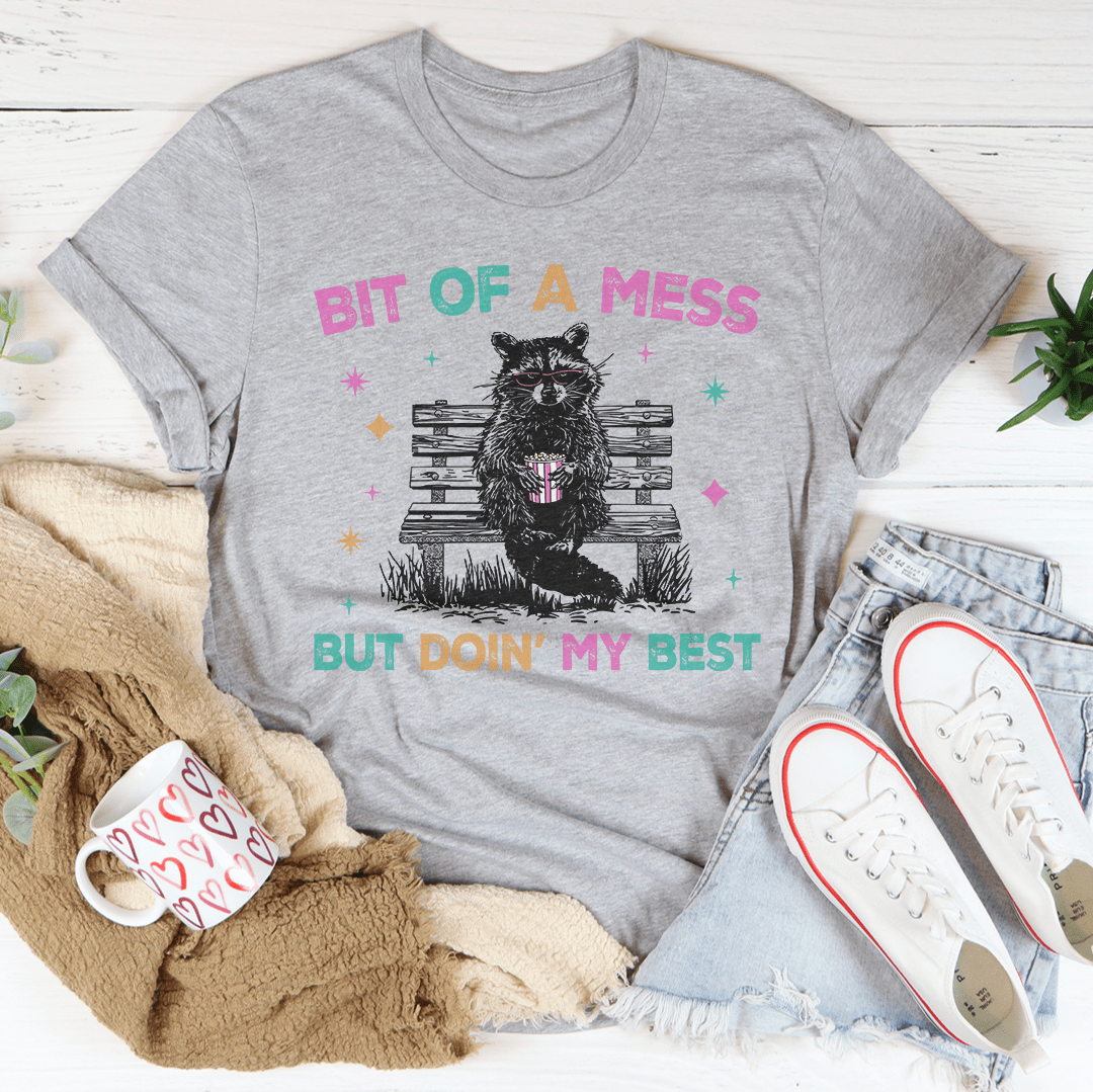 Bit Of A Mess But Doin My Best Tee shopmerchmallow Bit Of A Mess But Doin My Best Tee
