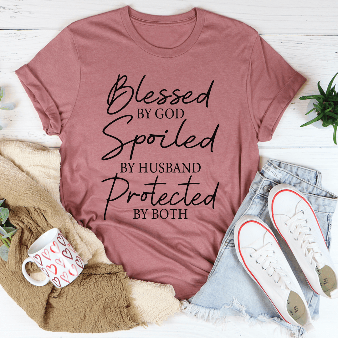 Blessed By God Spoiled By Husband Protected By Both Tee shopmerchmallow Blessed By God Spoiled By Husband Protected By Both Tee
